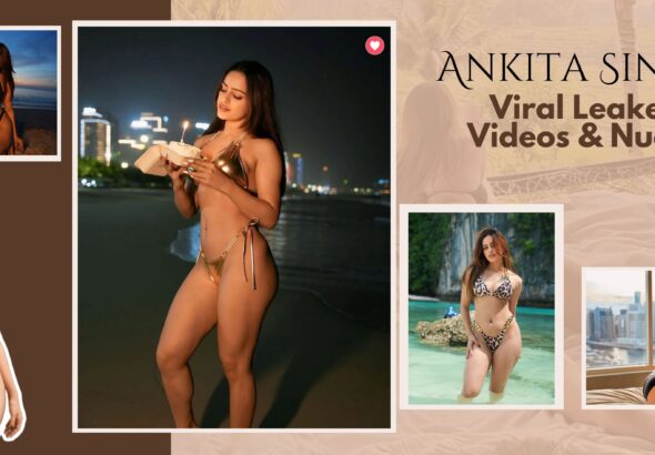 Ankita Singh Viral Leaked Videos
