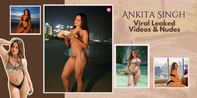 Ankita Singh Viral Leaked Videos